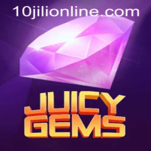 Exploring the Thrills of JuicyGems with 10JILI: A Comprehensive Guide